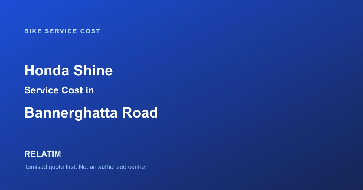 Honda Shine Service Cost in Bannerghatta Road, Bangalore